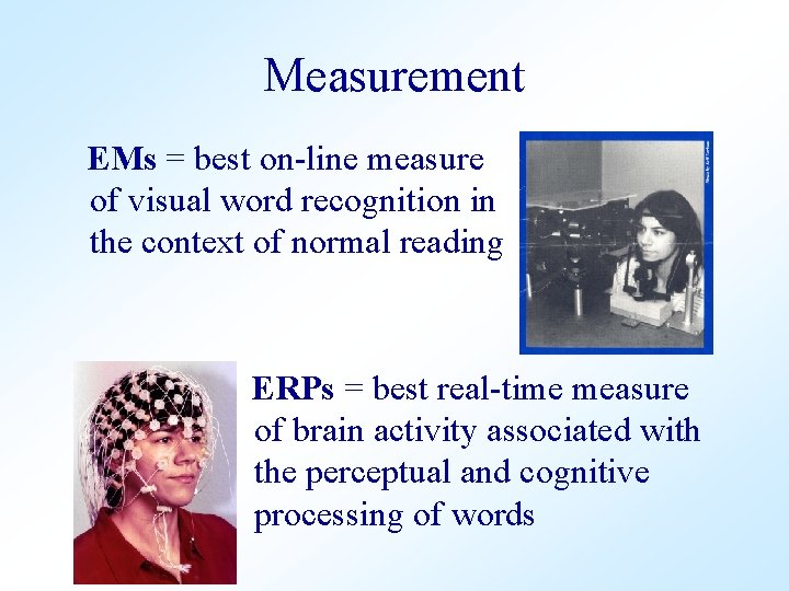 Measurement EMs = best on-line measure of visual word recognition in the context of