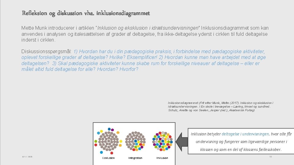 Refleksion og diskussion vha. inklusionsdiagrammet Mette Munk introducerer i artiklen ”Inklusion og eksklusion i