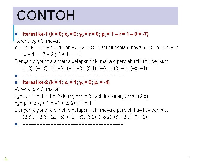 CONTOH Iterasi ke-1 (k = 0; x 0 = 0; y 0 = r