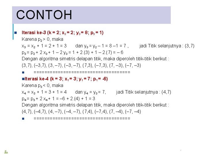 CONTOH e. Iterasi ke-3 (k = 2; x 3 = 2; y 3 =