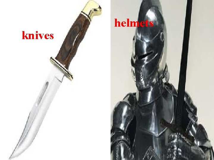 knives helmets 