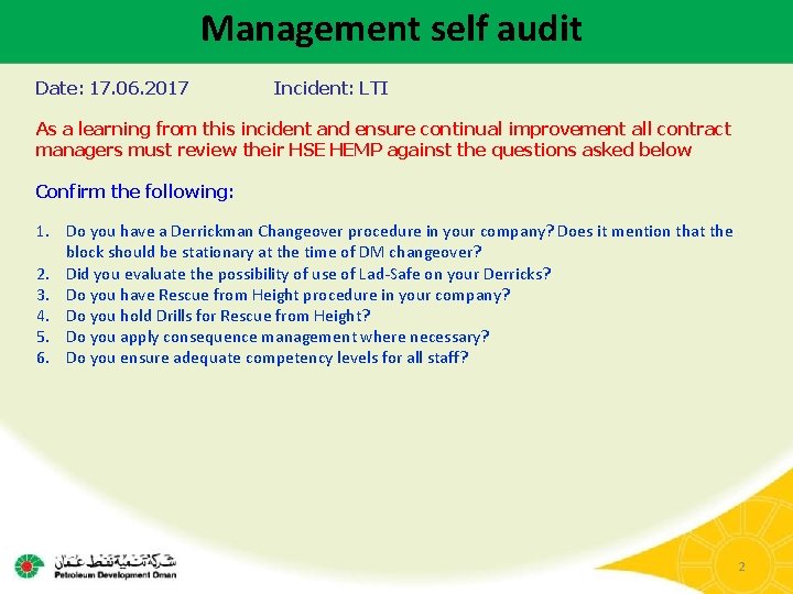 Management self audit Date: 17. 06. 2017 Incident: LTI As a learning from this