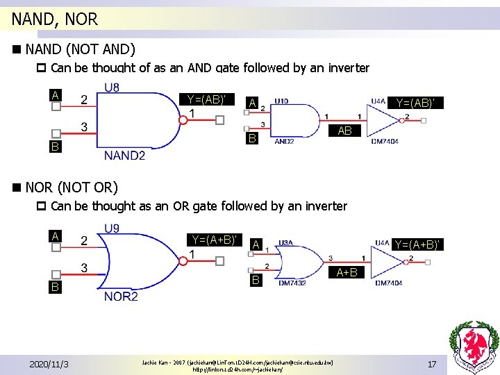 NAND, NOR n NAND (NOT AND) p Can be thought of as an AND NAND, NOR n NAND (NOT AND) p Can be thought of as an AND