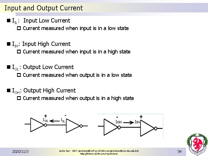 Input and Output Current n IIL: Input Low Current p Current measured when input Input and Output Current n IIL: Input Low Current p Current measured when input