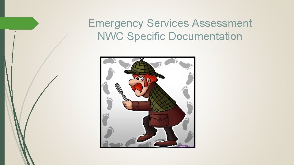 Emergency Services Assessment NWC Specific Documentation 