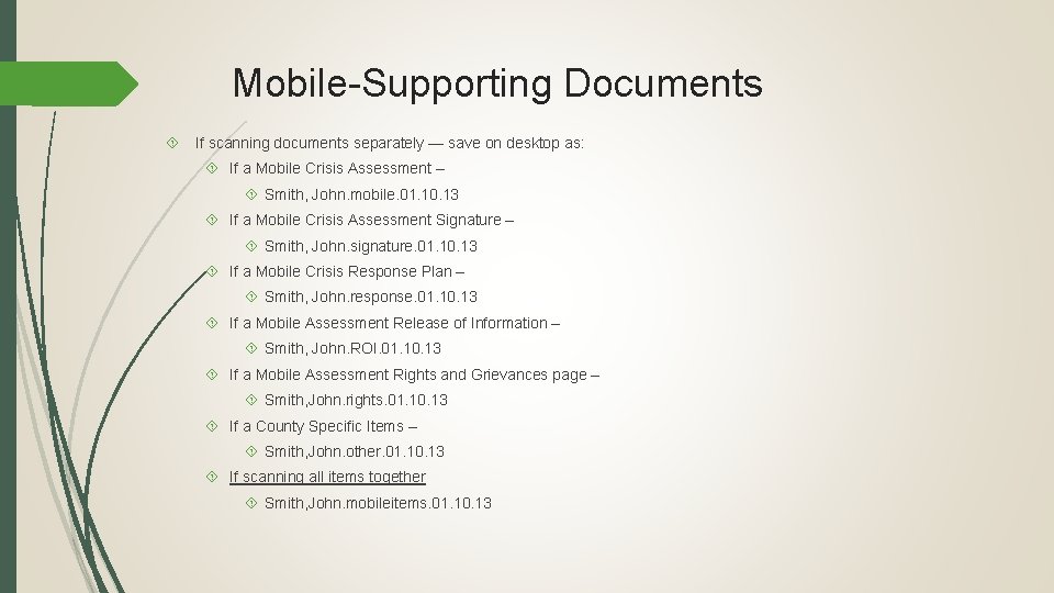 Mobile-Supporting Documents If scanning documents separately — save on desktop as: If a Mobile