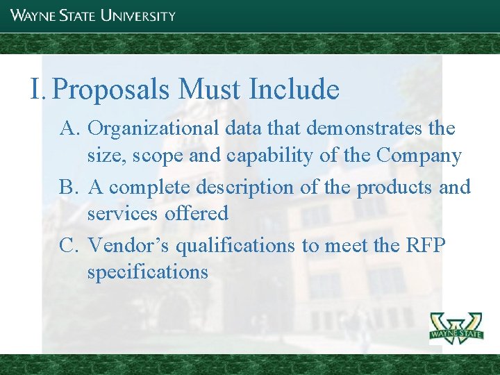 I. Proposals Must Include A. Organizational data that demonstrates the size, scope and capability