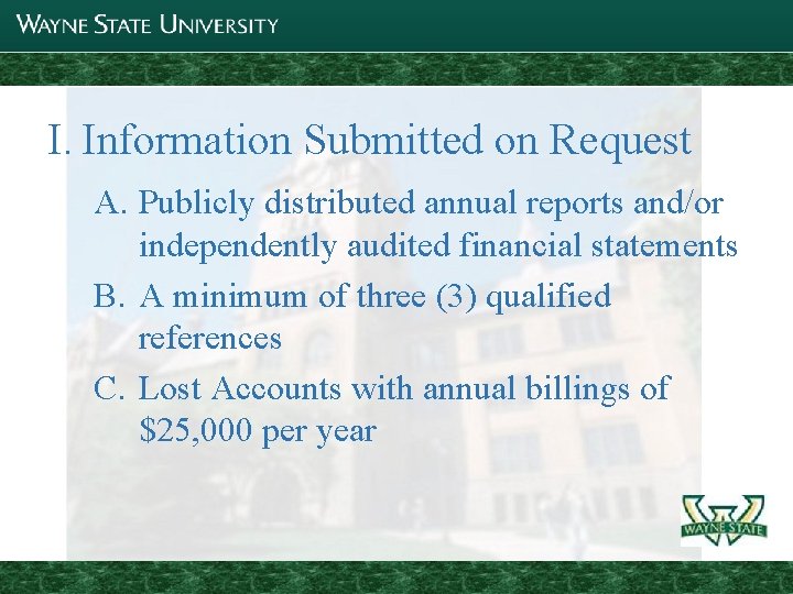 I. Information Submitted on Request A. Publicly distributed annual reports and/or independently audited financial