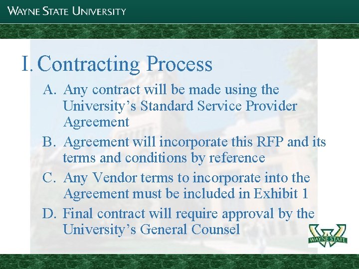 I. Contracting Process A. Any contract will be made using the University’s Standard Service