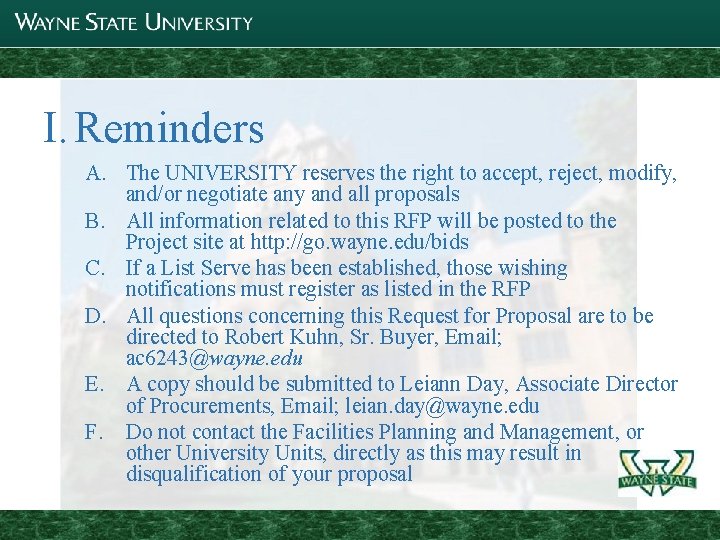 I. Reminders A. The UNIVERSITY reserves the right to accept, reject, modify, and/or negotiate