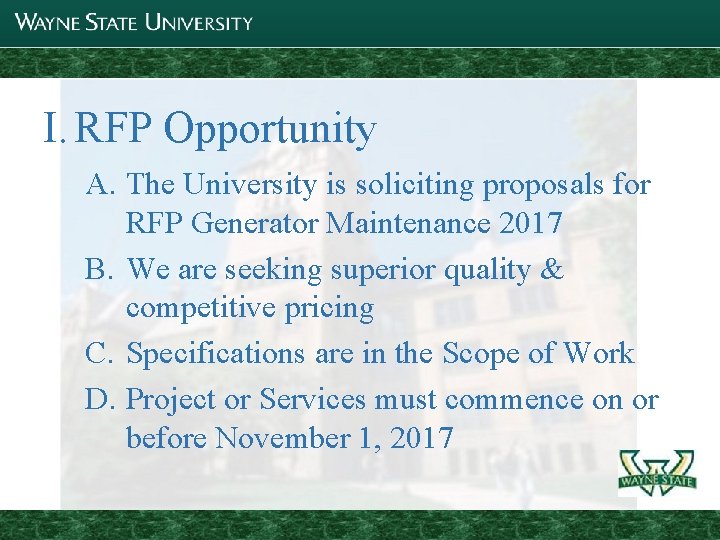 I. RFP Opportunity A. The University is soliciting proposals for RFP Generator Maintenance 2017
