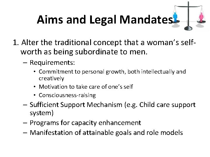 Aims and Legal Mandates 1. Alter the traditional concept that a woman’s selfworth as