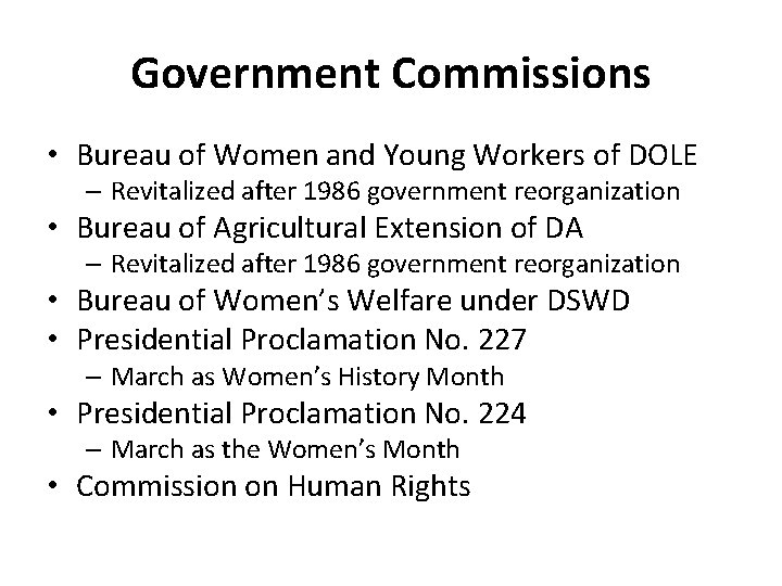 Government Commissions • Bureau of Women and Young Workers of DOLE – Revitalized after