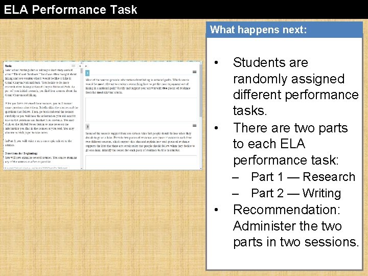 ELA Performance Task What happens next: • • Students are randomly assigned different performance