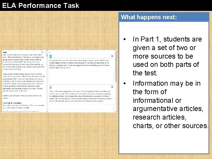 ELA Performance Task What happens next: • In Part 1, students are given a