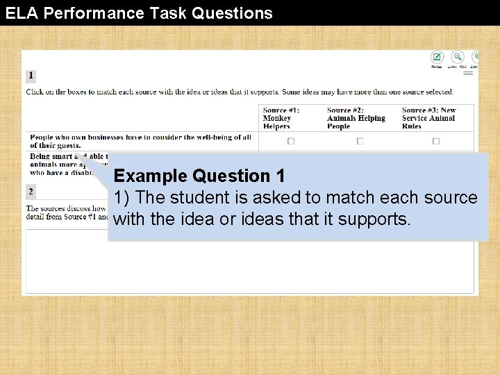 ELA Performance Task Questions Example Question 1 1) The student is asked to match