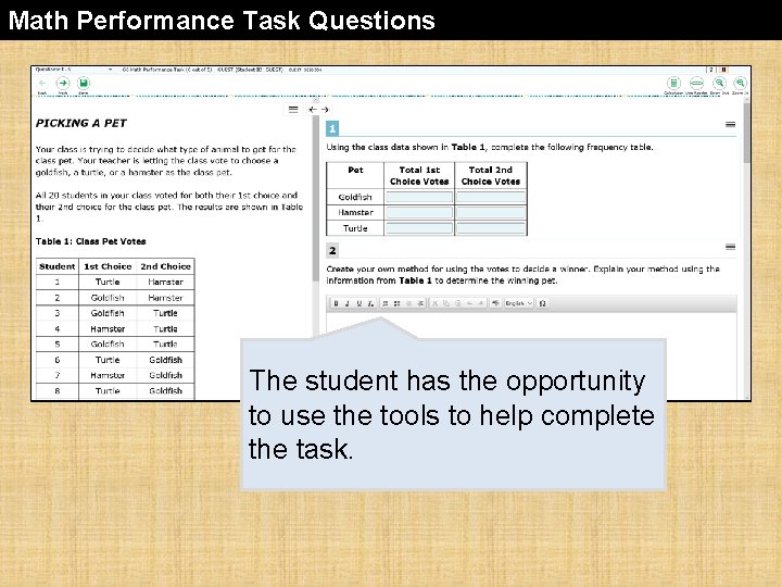 Math Performance Task Questions The student has the opportunity to use the tools to