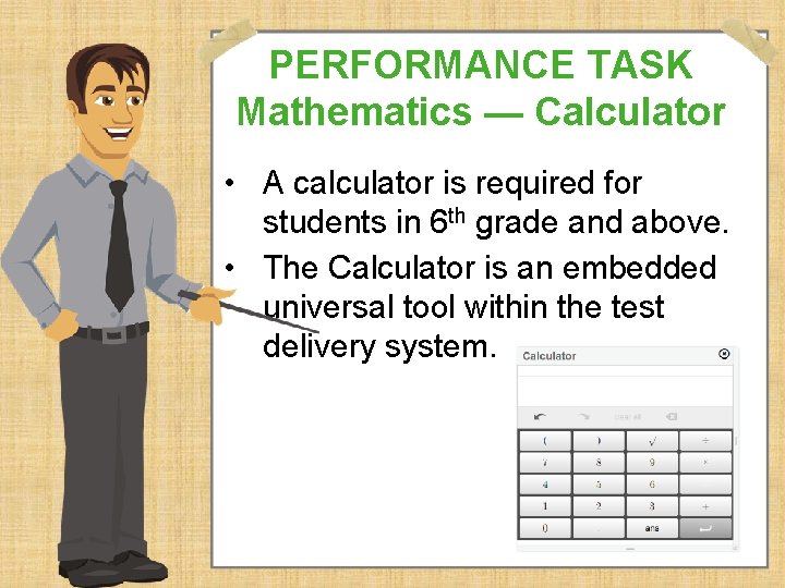 PERFORMANCE TASK Mathematics — Calculator • A calculator is required for students in 6