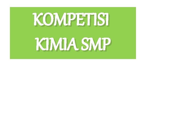 KOMPETISI KIMIA SMP 