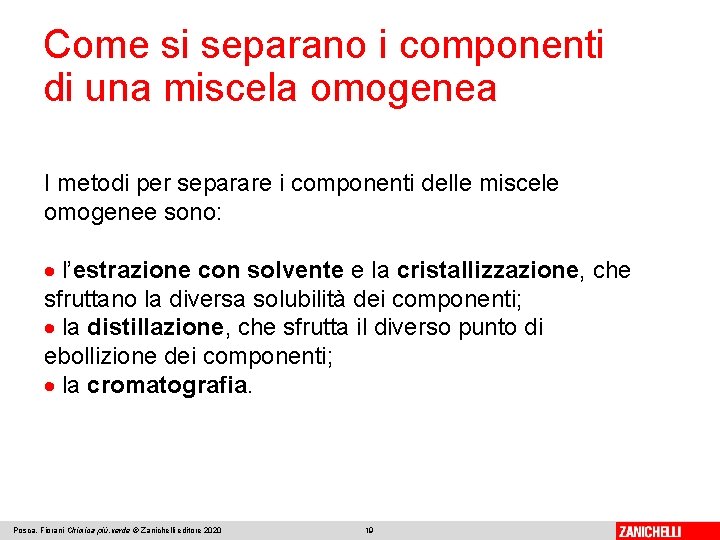 Come si separano i componenti di una miscela omogenea I metodi per separare i