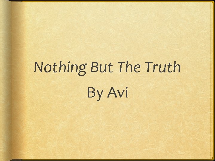 Nothing But The Truth By Avi 