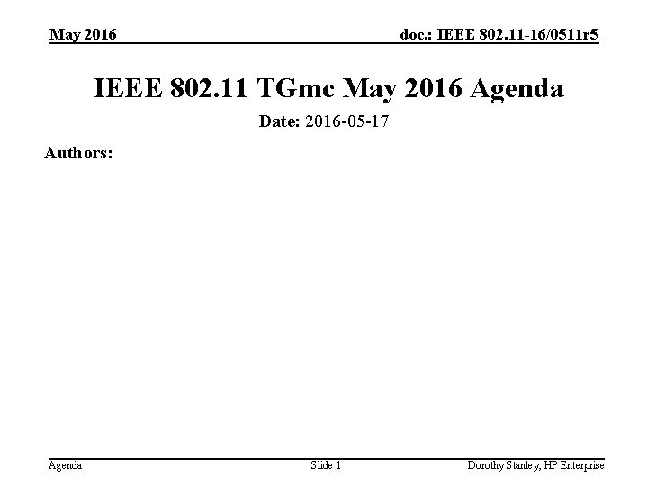 May 2016 doc. : IEEE 802. 11 -16/0511 r 5 IEEE 802. 11 TGmc