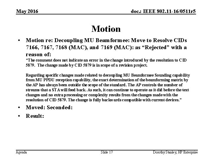 May 2016 doc. : IEEE 802. 11 -16/0511 r 5 Motion • Motion re: