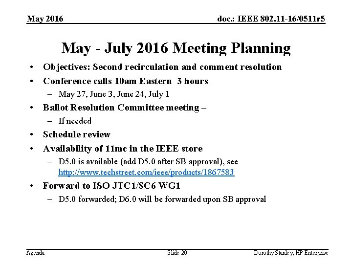 May 2016 doc. : IEEE 802. 11 -16/0511 r 5 May - July 2016