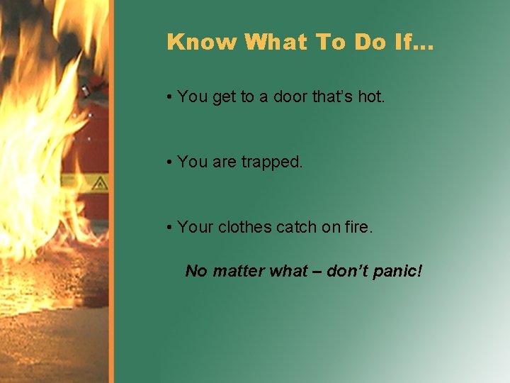 Know What To Do If. . . • You get to a door that’s