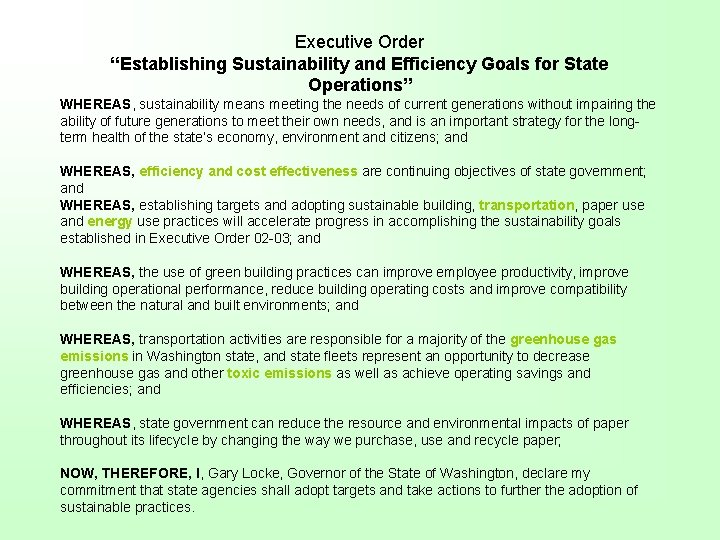 Executive Order “Establishing Sustainability and Efficiency Goals for State Operations” WHEREAS, sustainability means meeting