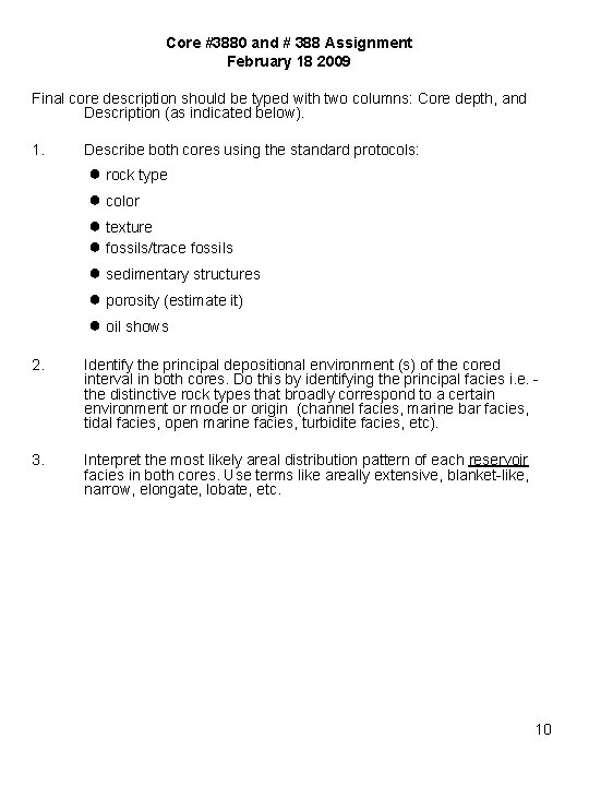Core #3880 and # 388 Assignment February 18 2009 Final core description should be