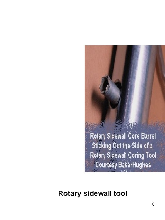 Rotary sidewall tool 8 