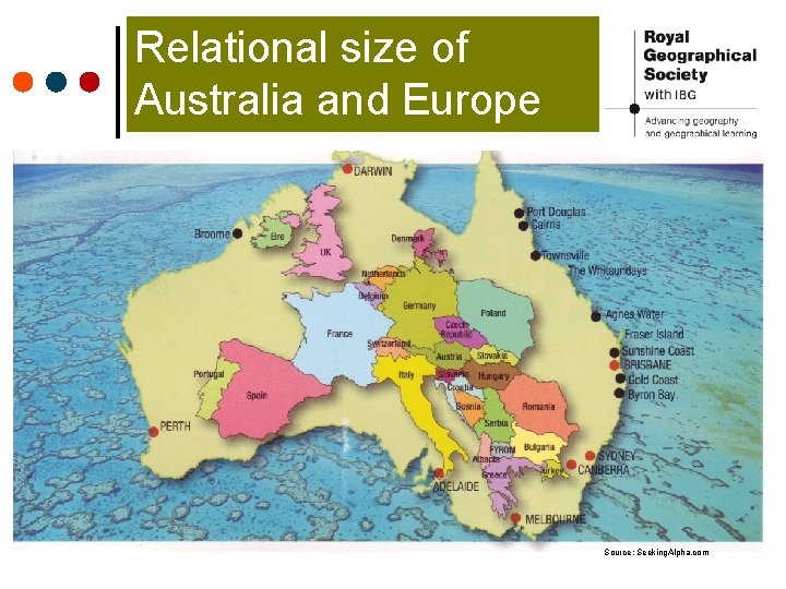 Relational size of Australia and Europe Source: Seeking. Alpha. com 