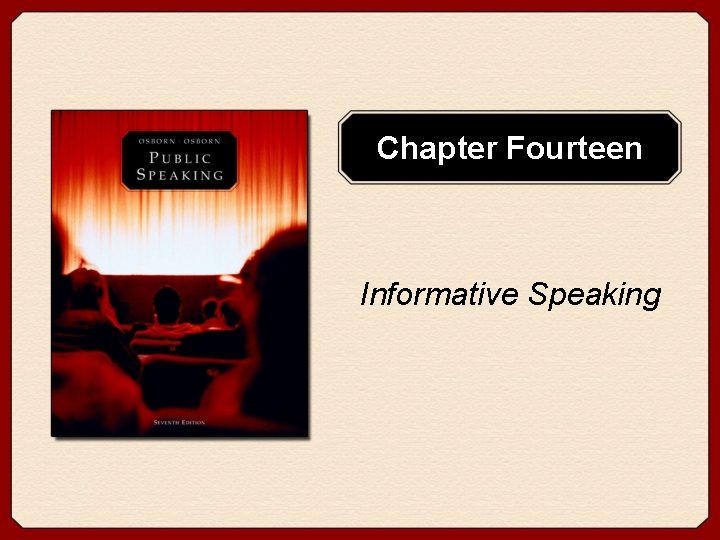 Chapter Fourteen Informative Speaking 