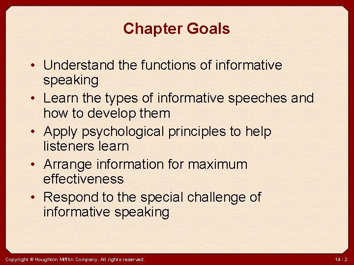 Chapter Goals • Understand the functions of informative speaking • Learn the types of