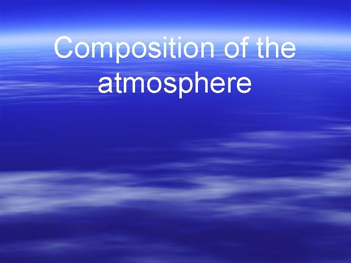 Composition of the atmosphere 