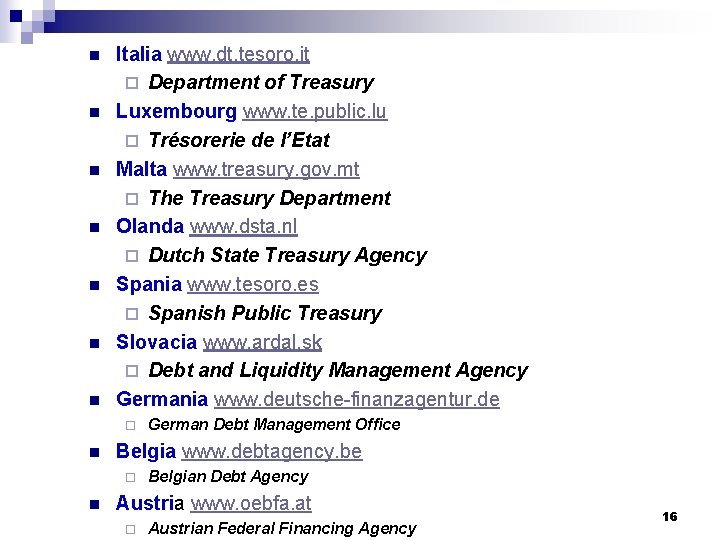 n n n n Italia www. dt. tesoro. it ¨ Department of Treasury Luxembourg