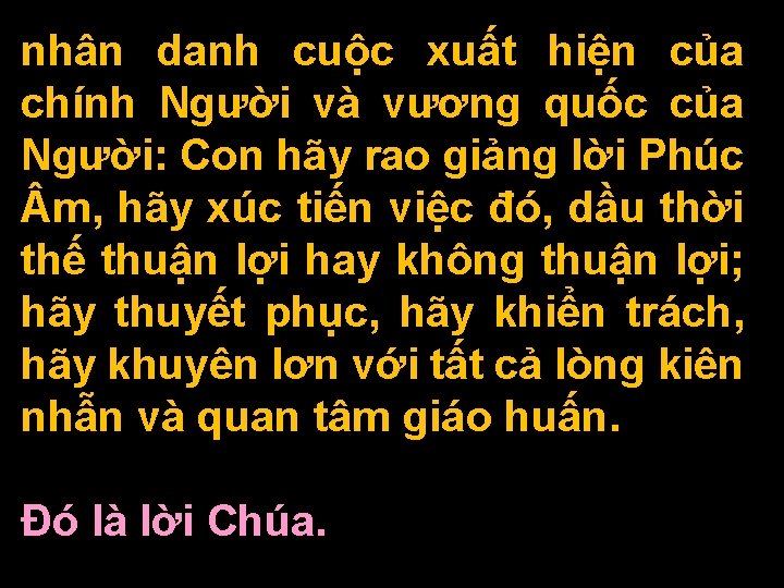 nhân danh cuộc xuất hiện của chính Người và vương quốc của Người: Con nhân danh cuộc xuất hiện của chính Người và vương quốc của Người: Con