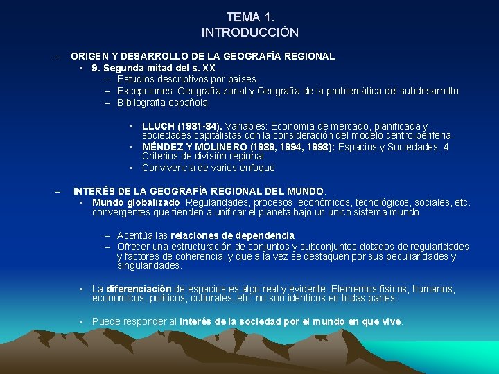 TEMA 1. INTRODUCCIÓN – ORIGEN Y DESARROLLO DE LA GEOGRAFÍA REGIONAL • 9. Segunda TEMA 1. INTRODUCCIÓN – ORIGEN Y DESARROLLO DE LA GEOGRAFÍA REGIONAL • 9. Segunda
