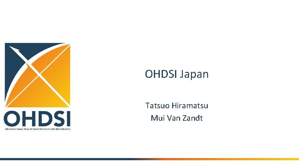 OHDSI Japan Tatsuo Hiramatsu Mui Van Zandt 