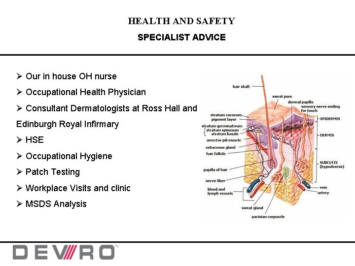 HEALTH AND SAFETY SPECIALIST ADVICE Ø Our in house OH nurse Ø Occupational Health HEALTH AND SAFETY SPECIALIST ADVICE Ø Our in house OH nurse Ø Occupational Health