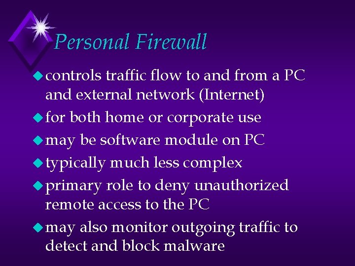 Personal Firewall u controls traffic flow to and from a PC and external network