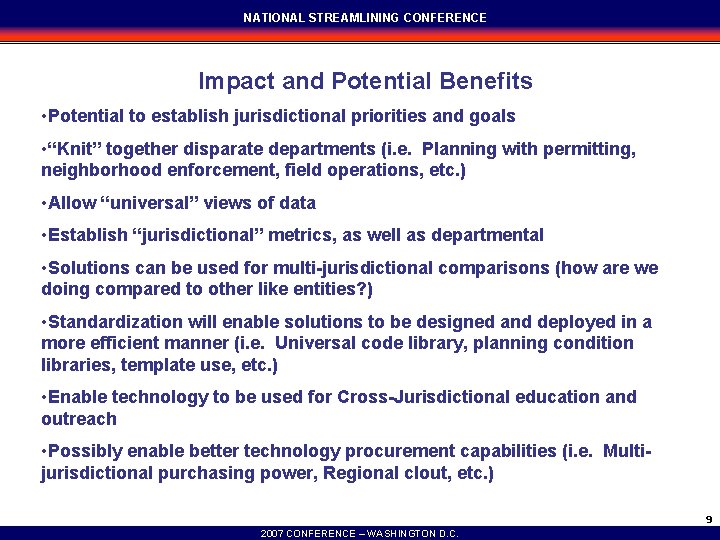 NATIONAL STREAMLINING CONFERENCE Impact and Potential Benefits • Potential to establish jurisdictional priorities and