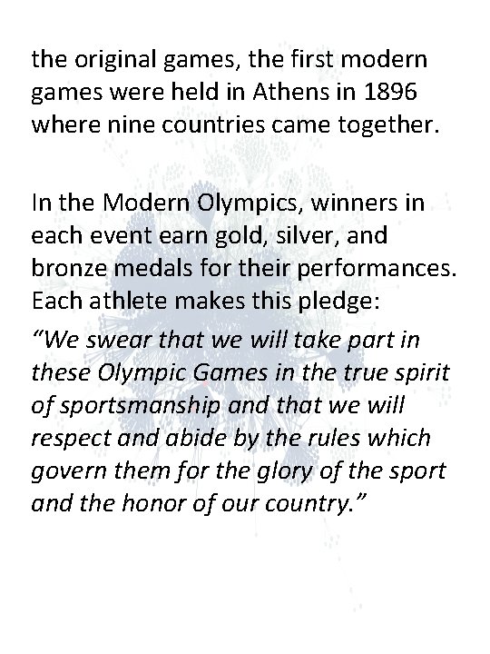 the original games, the first modern games were held in Athens in 1896 where the original games, the first modern games were held in Athens in 1896 where