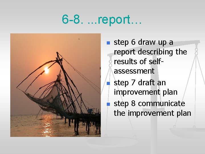 6 -8. . report… n n n step 6 draw up a report describing