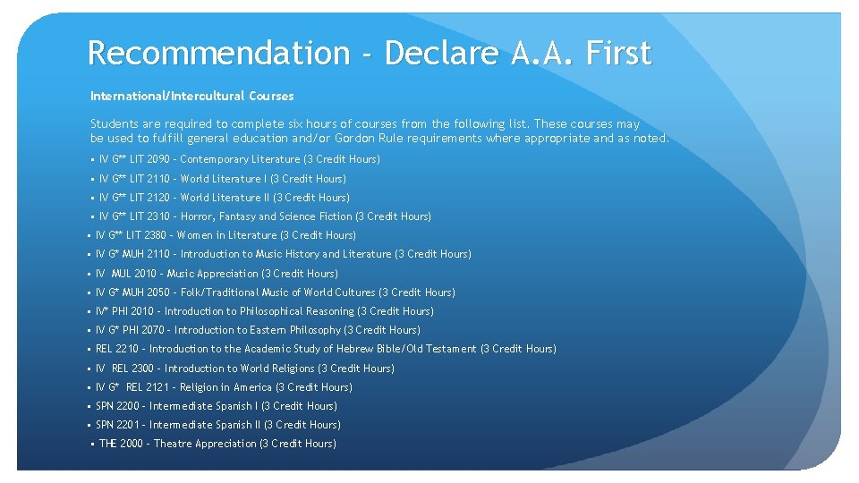 Recommendation - Declare A. A. First International/Intercultural Courses Students are required to complete six