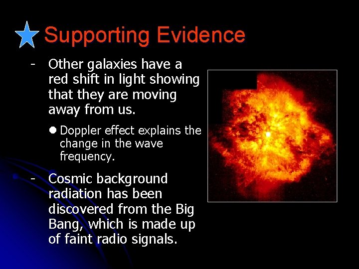 Supporting Evidence - Other galaxies have a red shift in light showing that they