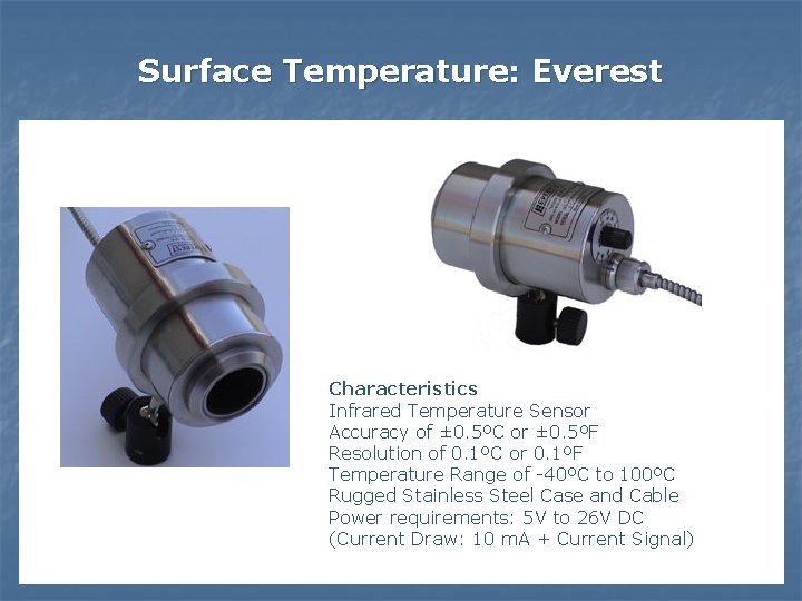 Surface Temperature: Everest Characteristics Infrared Temperature Sensor Accuracy of ± 0. 5ºC or ±