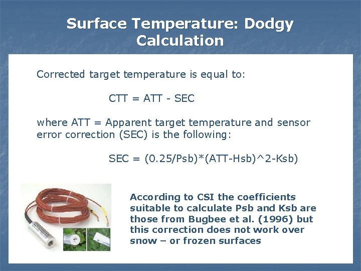 Surface Temperature: Dodgy Calculation Corrected target temperature is equal to: CTT = ATT -