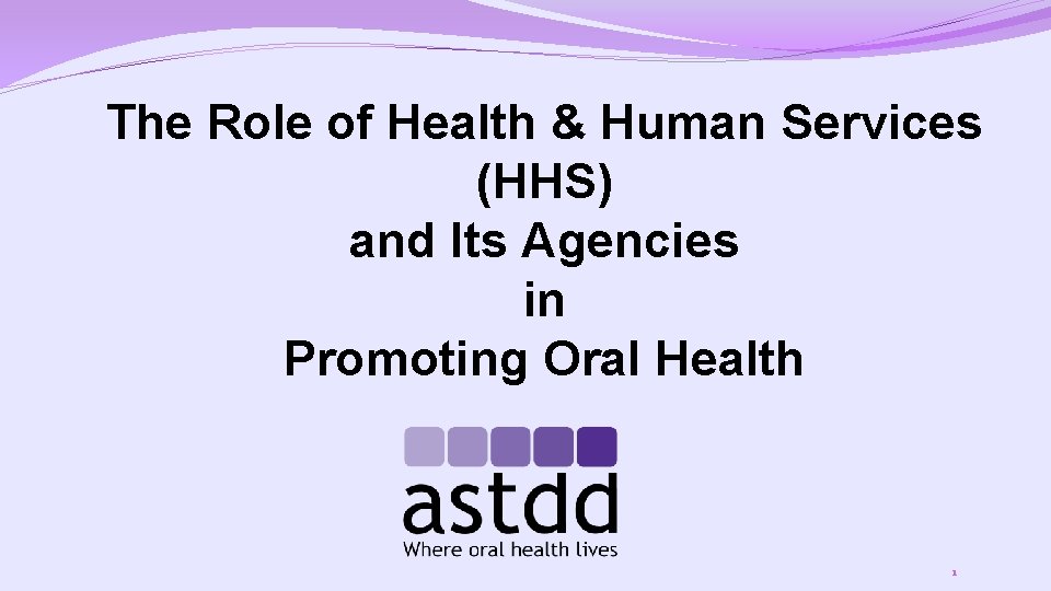 The Role of Health & Human Services (HHS) and Its Agencies in Promoting Oral